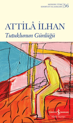 Tutuklunun Günlüğü - Modern Türk Edebiyatı Klasikleri 56/Attila İlhan - 1