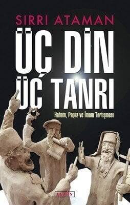 Üç Din Üç Tanrı - Sırrı Ataman - 1