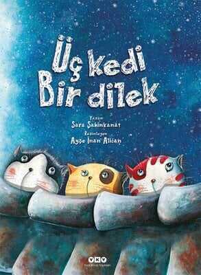 Üç Kedi Bir Dilek Ciltli - Sara Şahinkanat - 1