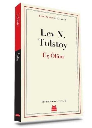 Üç Ölüm - Lev Nikolayeviç Tolstoy - Kırmızı Kedi Yayınevi - 1