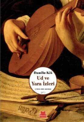 Ud ve Yara İzleri - Danilo Kis - 1