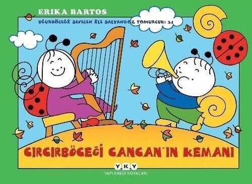 Uğurböceği Sevecen İle Salyangoz Tomurcuk 34: Cırcırböceği Cancan’ın Kemanı - Erika Bartos - 1