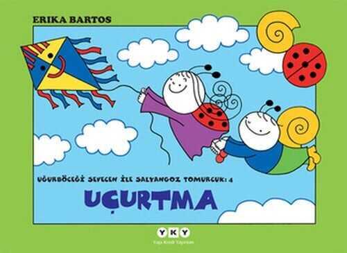 Uğurböceği Sevecen ile Salyangoz Tomurcuk 4: Uçurtma - Erika Bartos - 1