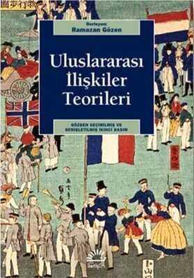 Uluslararası İlişkiler Teorileri - Ramazan Gözen - 1