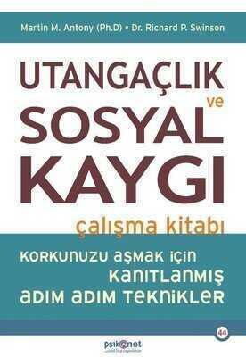 Utangaçlık ve Sosyal Kaygı Çalışma Kitabı - Richard P. Swinson - 1