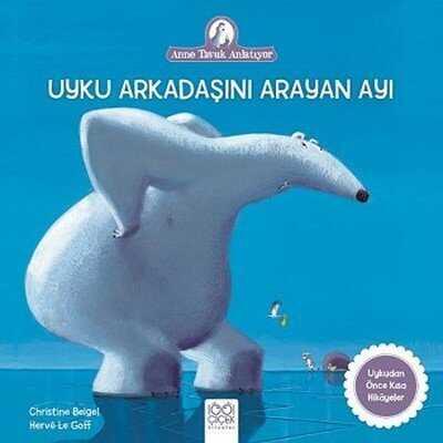 Uyku Arkadaşını Arayan Ayı - Christine Beigel, Herve Le Goff - 1