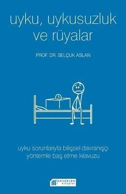 Uyku Uykusuzluk ve Rüyalar - Selçuk Aslan - 1