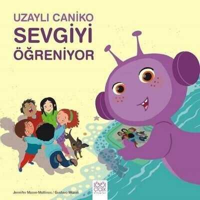 Uzaylı Caniko Sevgiyi Öğreniyor Jennifer - Moore-Mallinos, Gustavo Mazali - 1