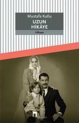 Uzun Hikaye - Mustafa Kutlu - 1