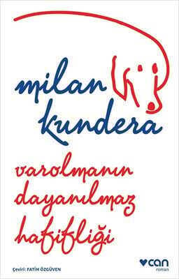 Varolmanın Dayanılmaz Hafifliği - Milan Kundera - 1