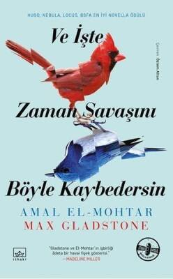 Ve İşte Zaman Savaşını Böyle Kaybedersin - Amal El-Mohtar - 1