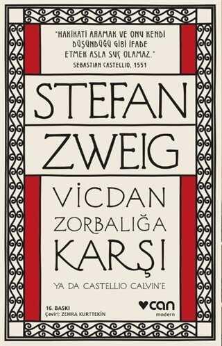 Vicdan Zorbalığa Karşı ya da Castellio Calvin'e - Stefan Zweig - 1