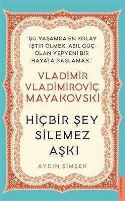 Vladimir Vladimiroviç Mayakovski - Hiçbir Şey Silemez Aşkı - Aydın Şimşek - 1