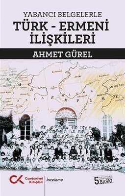 Yabancı Belgelerle Türk-Ermeni İlişkileri - Ahmet Gürel - 1