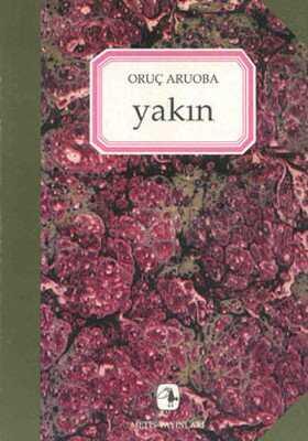 Yakın - Oruç Aruoba - 1