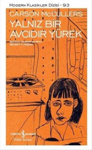 Yalnız Bir Avcıdır Yürek - Carson McCullers - İş Bankası Kültür Yayınları - 1