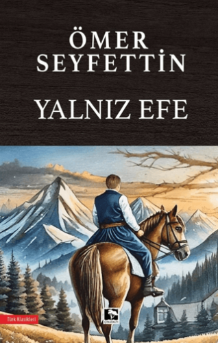 Yalnız Efe/Ömer Seyfettin - 1