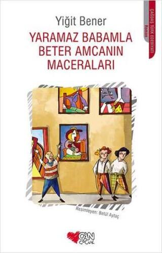 Yaramaz Babamla Beter Amcanın Maceraları - Yiğit Bener - 1