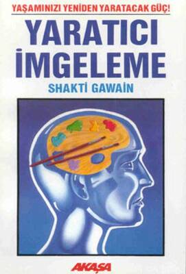 Yaratıcı İmgeleme - Shakti Gawain - 1