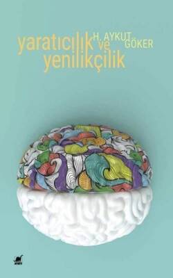 Yaratıcılık ve Yenilikçilik - Harun Aykut Göker - 1