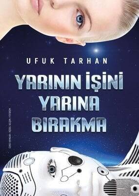 Yarının İşini Yarına Bırakma - Ufuk Tarhan - 1