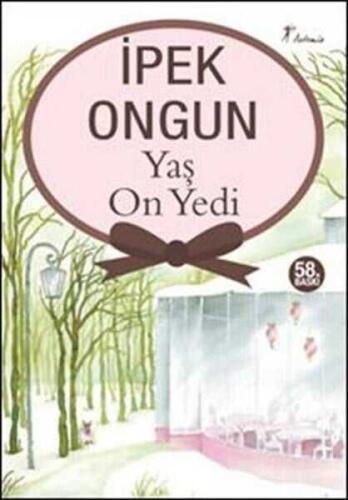 Yaş On Yedi - İpek Ongun - Artemis Yayınları - 1