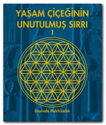 Yaşam Çiçeğinin Unutulmuş Sırrı 1 - Drunvalo Melchizedek - Butik Yayınları - 1