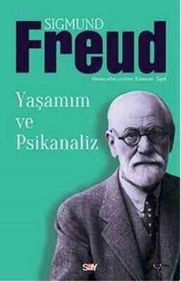 Yaşamım ve Psikanaliz - Sigmund Freud - 1