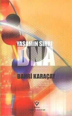 Yaşamın Sırrı DNA - Bahri Karaçay - 1