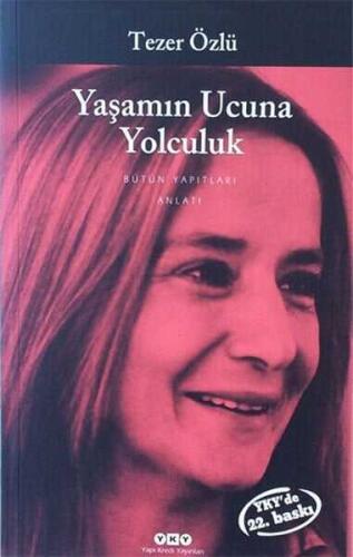 Yaşamın Ucuna Yolculuk - Tezer Özlü - 1