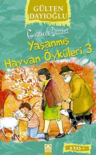 Yaşanmış Hayvan Öyküleri 3 - Gülten Dayıoğlu - 1