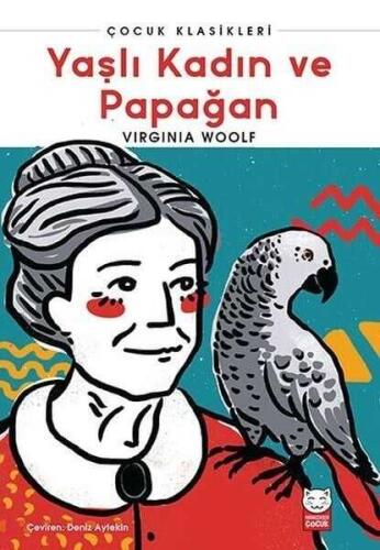 Yaşlı Kadın ve Papağan - Virginia Woolf - 1