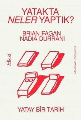 Yatakta Neler Yaptık? - Yatay Bir Tarih - Nadia Durrani - 1