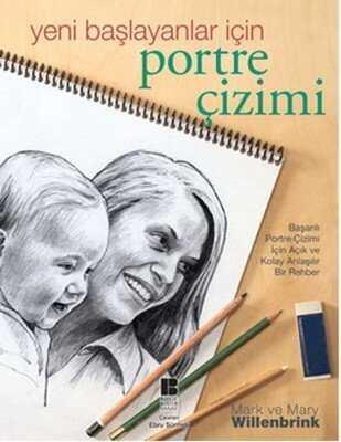 Yeni Başlayanlar için Portre Çizimi - Mary Willenbrink - 1