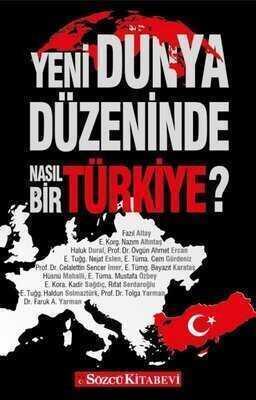 Yeni Dünya Düzeninde Nasıl Bir Türkiye? - Kolektif - 1