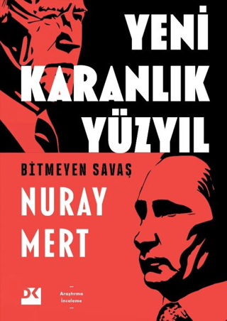 Yeni Karanlık Yüzyıl - Bitmeyen Savaş/Nuray Mert - 1