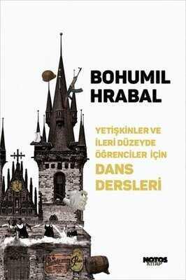 Yetişkinler ve İleri Düzeyde Öğrenciler İçin Dans Dersleri - Bohumil Hrabal - 1