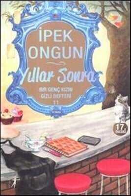 Yıllar Sonra - Bir Genç Kızın Gizli Defteri 11 - İpek Ongun - 1