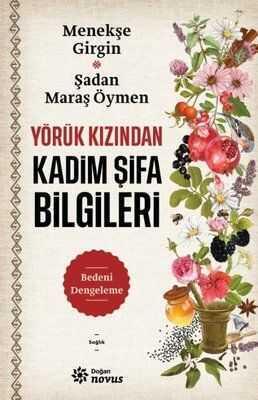 Yörük Kızından Kadim Şifa Bilgileri - Kolektif - 1