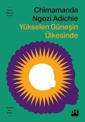 Yükselen Güneşin Ülkesinde - Chimamanda Ngozi Adichie - 1