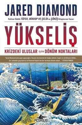 Yükseliş: Krizdeki Uluslar İçin Dönüm Noktaları - Jared Diamond - 1