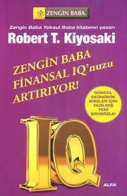 Zengin Baba Finansal IQ’unuzu Arttırıyor - Robert T. Kiyosaki - 1