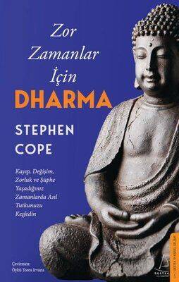 Zor Zamanlar İçin Dharma - Stephen Cope - 1